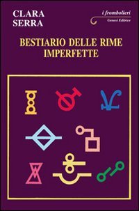 Bestiario delle rime imperfette, Torino, Genesi, 2010