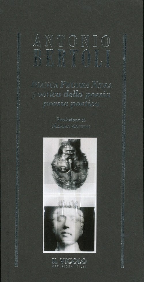 Bianca Pecora Nera. Poetica della poesia. Poesia poetica