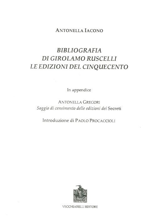 Bibliografia di Girolamo Ruscelli. Le edizioni del Cinquecento. In appendice … | Immagine principale