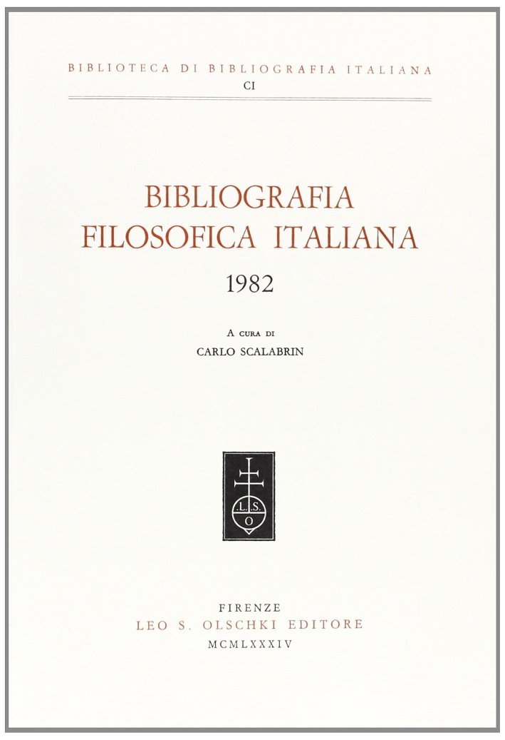 Bibliografia filosofica italiana (1982), Firenze, Casa Editrice Leo S. Olschki, … | Immagine principale