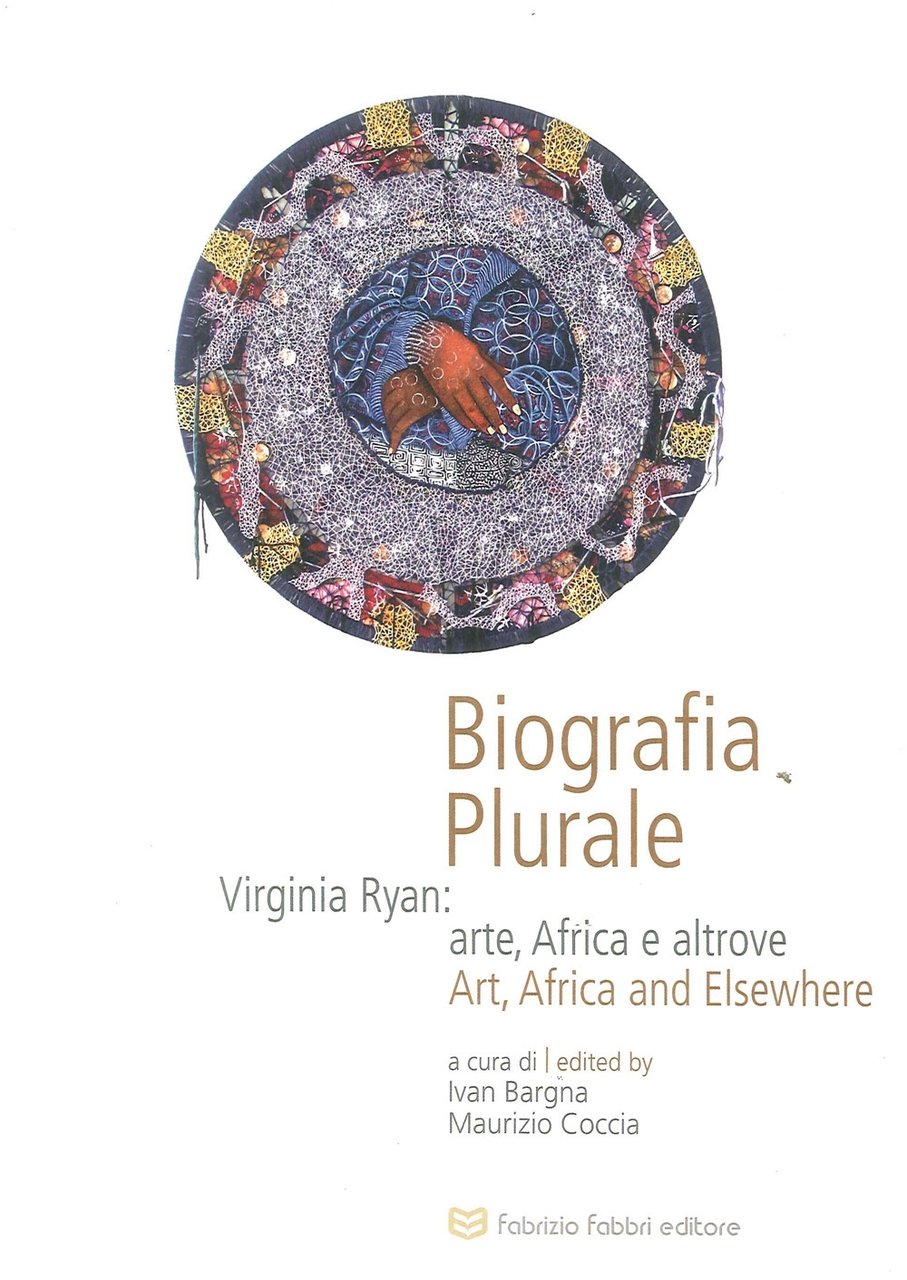 Biografia plurale. Virginia Ryan: arte, Africa e altrove. Art, Africa … | Immagine principale