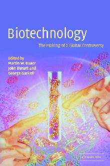 Biotechnology - The Making of a Global Controversy, Cambridge, Cambridge … | Immagine principale