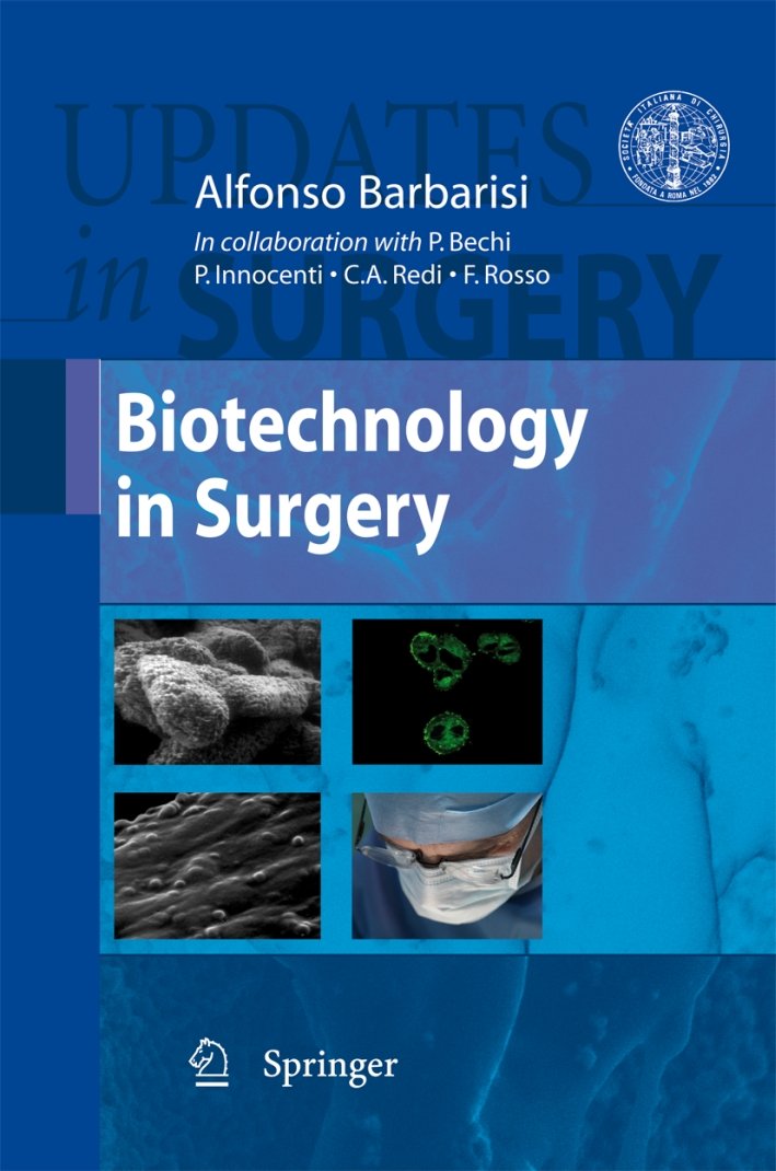 Biotechnology in surgery, Milano, Springer Italia, 2010