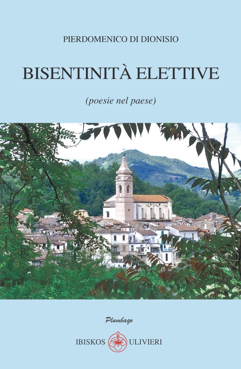 Bisentinità elettive (poesie nel paese), Empoli, Casa Editrice IBISKOS, 2020