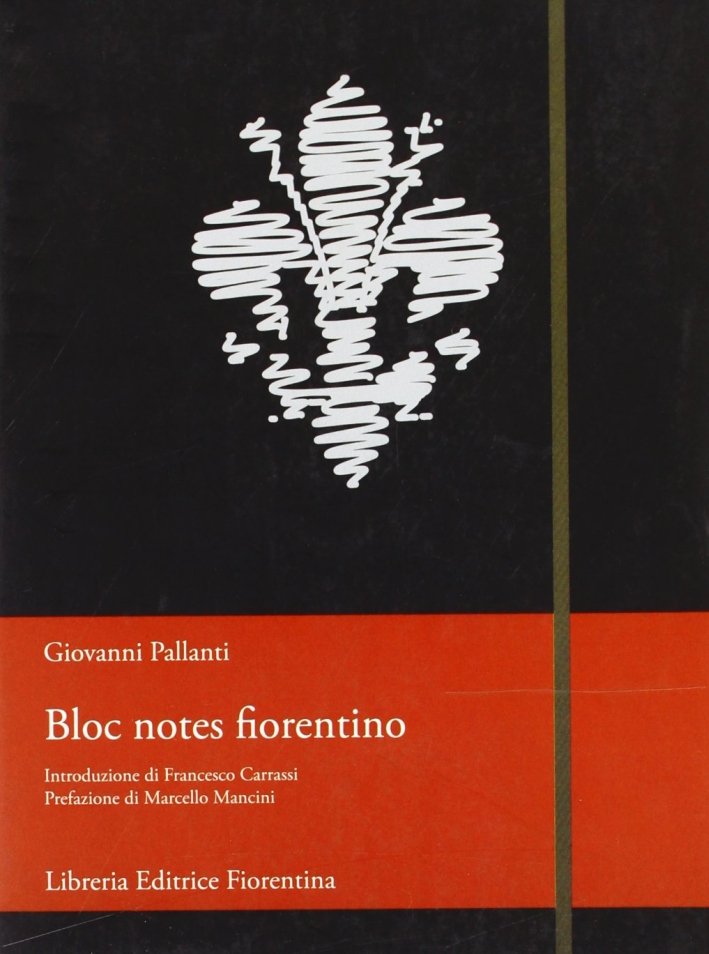 Bloc notes fiorentino, Firenze, Libreria Editrice Fiorentina, 2007 | Immagine principale