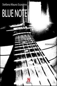 Blue note, Rossano, Ferrari Editore, 2009