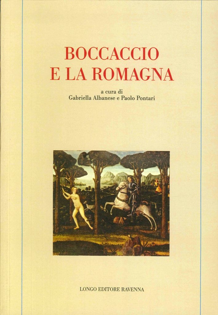 Boccaccio e la Romagna, Ravenna, Angelo Longo Editore, 2015