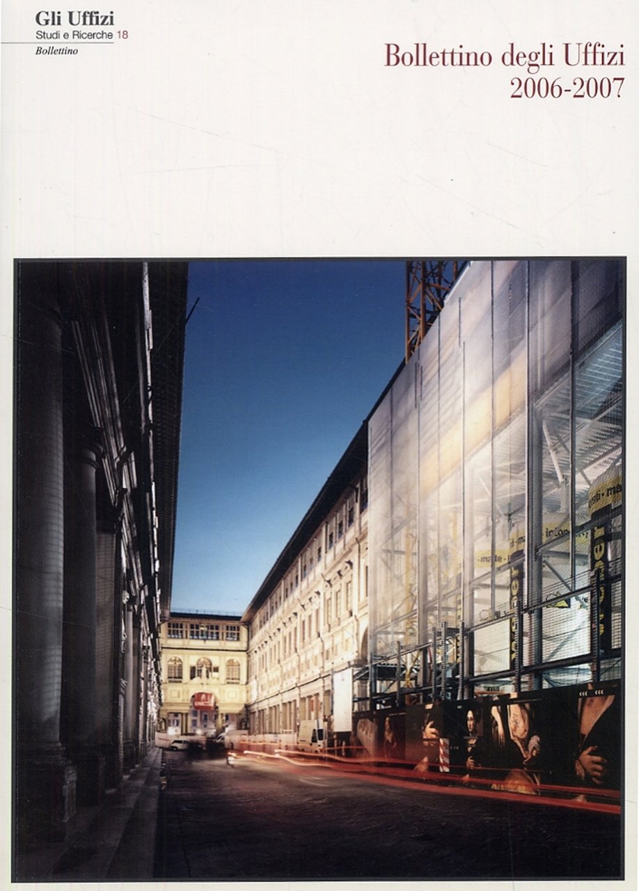 Bollettino della Galleria degli Uffizi 2006-2007, Firenze, Centro Di, 2009 | Immagine principale