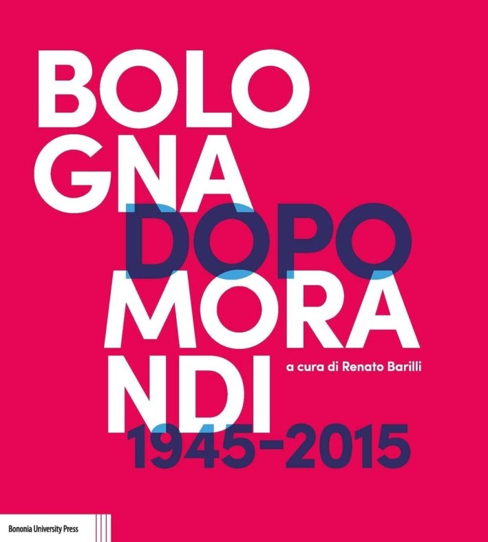 Bologna dopo Morandi (1945-2015) | Immagine principale