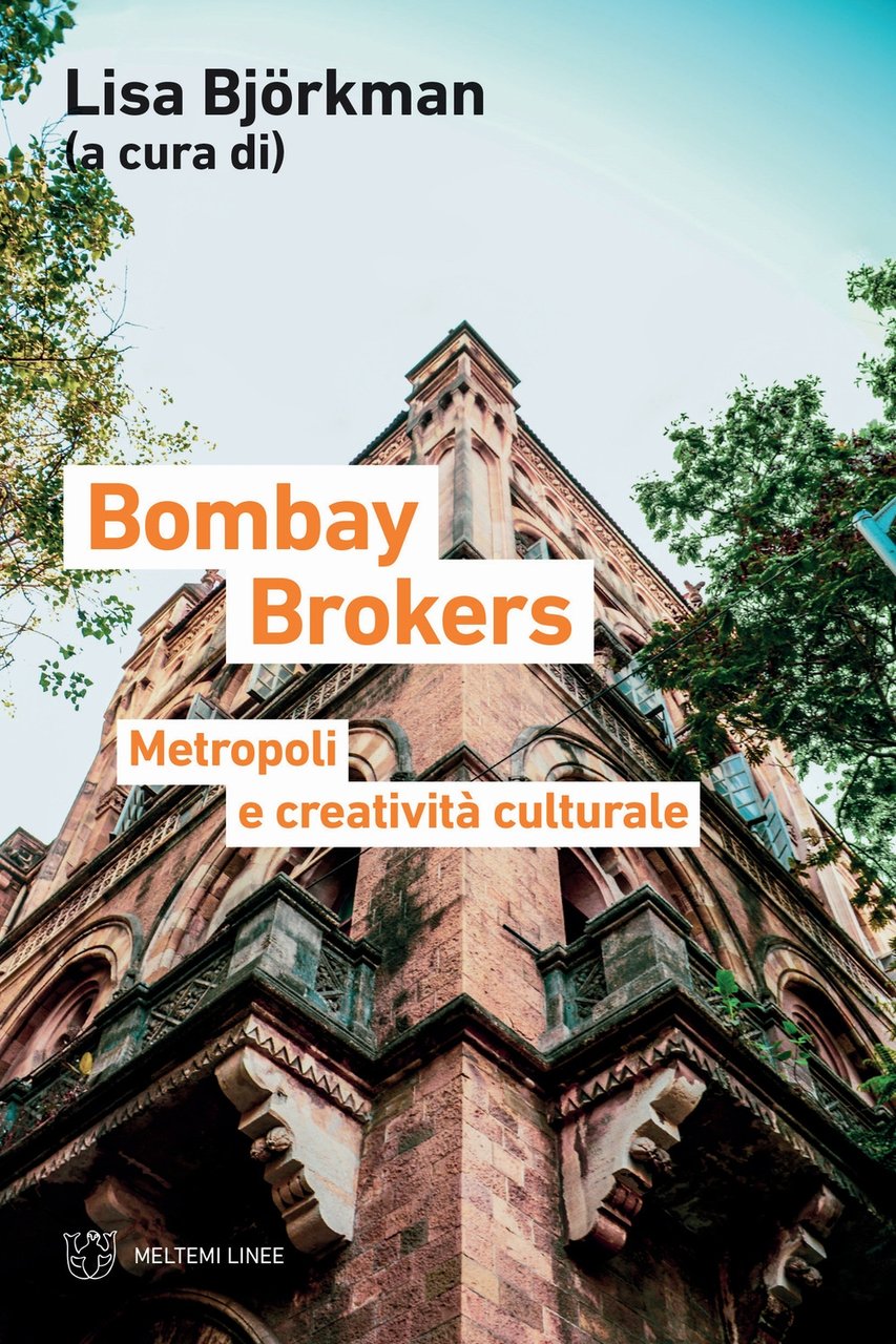 Bombay brokers, Roma, Meltemi Editore, 2021