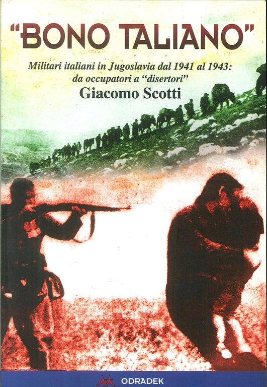 "Bono taliano". Militari italiani in Jugoslavia dal 1941 al 1943: da occupatori a "disertori"