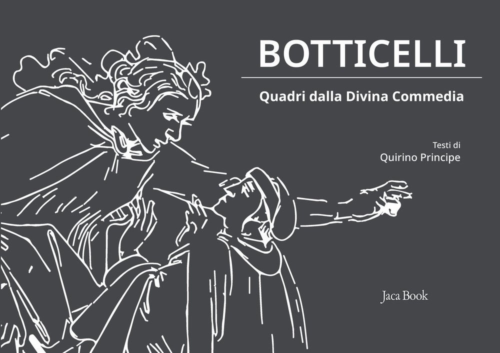 Botticelli. Quadri dalla Divina Commedia, Milano, Jaca Book, 2021
