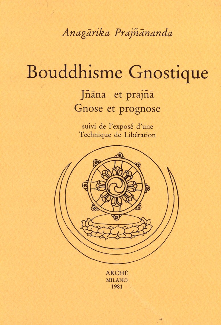 Bouddhisme gnostique. Jñana et prajña. Gnose et prognose suivi de … | Immagine principale