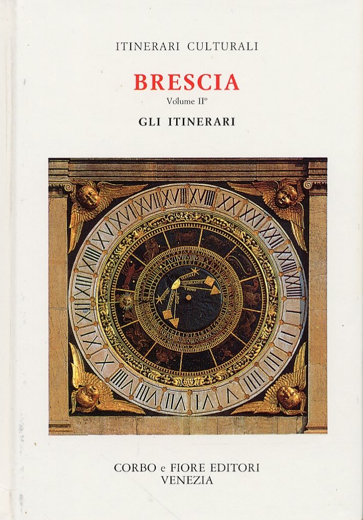 Brescia. Tomo II. gli Itinerari, Mestre, Fiore Editore d'Arte, 1994 | Immagine principale