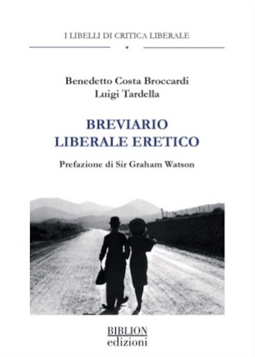 Breviario liberale eretico, Milano, Biblion Edizioni, 2022