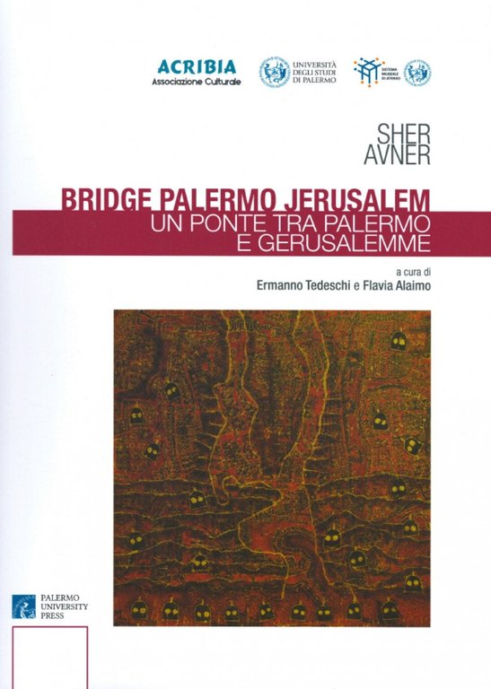 Bridge Palermo Jerusalem-Un ponte tra Palermo e Gerusalemme., Palermo, UNIPA Press, 2018