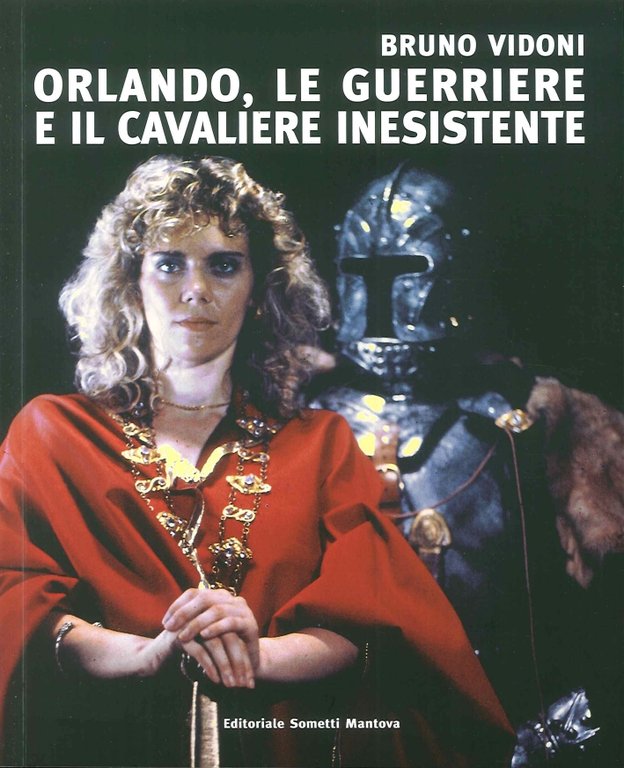 Bruno Vidoni. Orlando, le Guerriere e il Cavaliere Inesistente