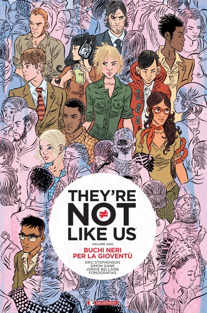 Buchi neri per la gioventù. They're not like us. Vol. …