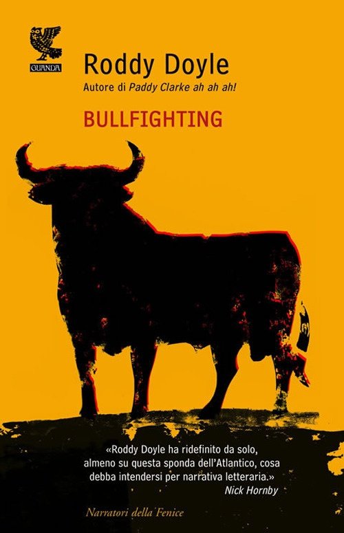 Bullfighting, Milano, Guanda Editore, 2011