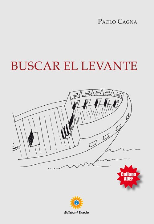 Buscar el levante, Napoli, Edizioni Eracle, 2016 | Immagine principale