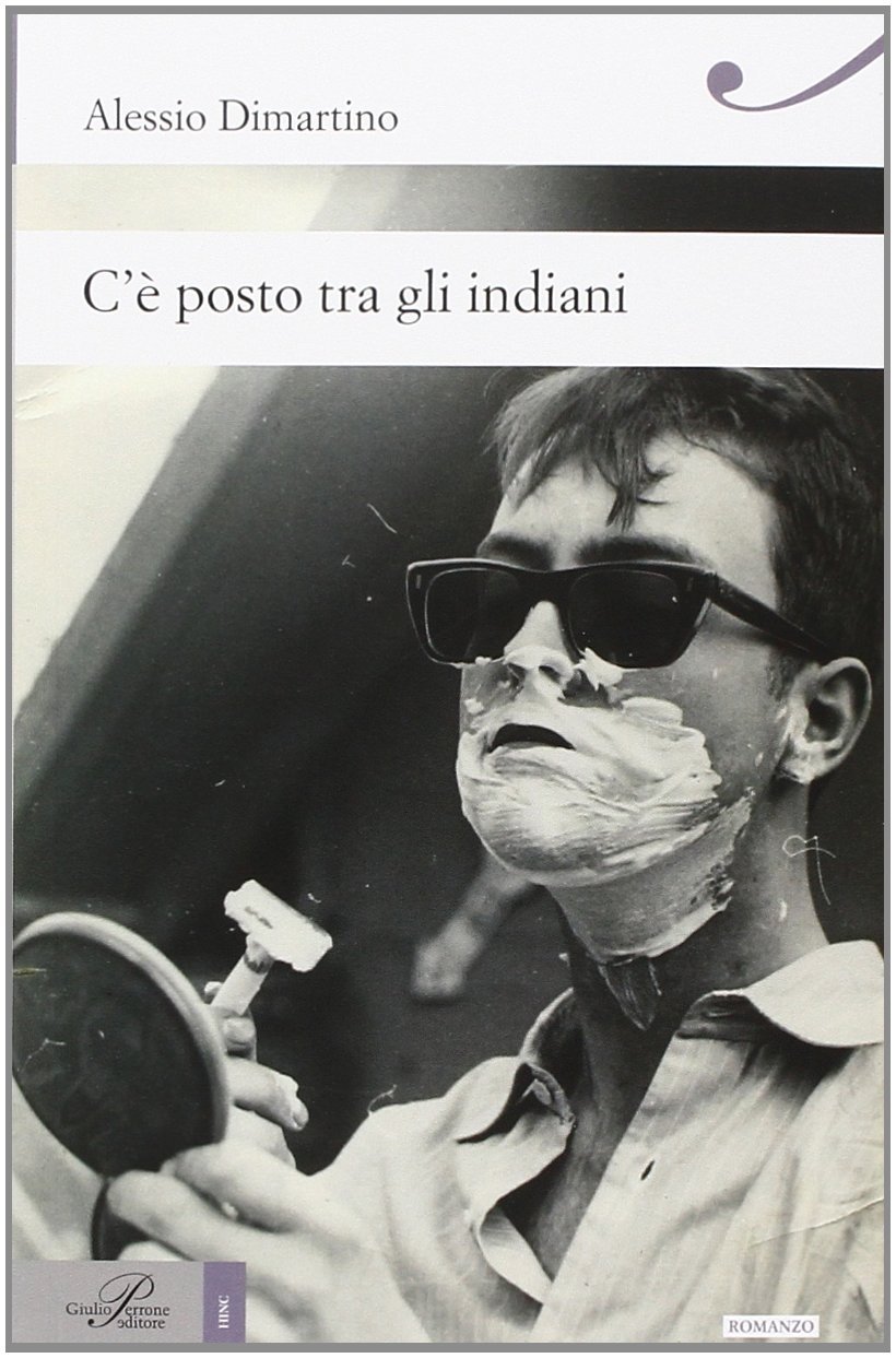 C'è posto tra gli indiani, Roma, Giulio Perrone Editore, 2014