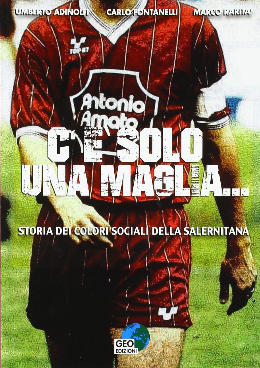 C'è solo una maglia... Storia dei colori sociali della Salernitana