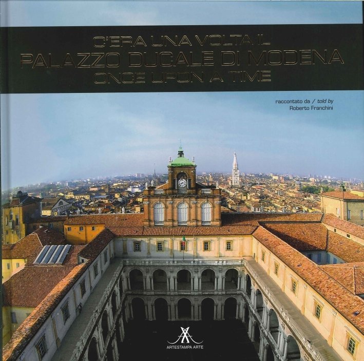 C'era una Volta il Palazzo Ducale di Modena. Once Upon … | Immagine principale