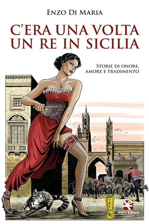 C'era una volta un Re in Sicilia. Storie di onore, …