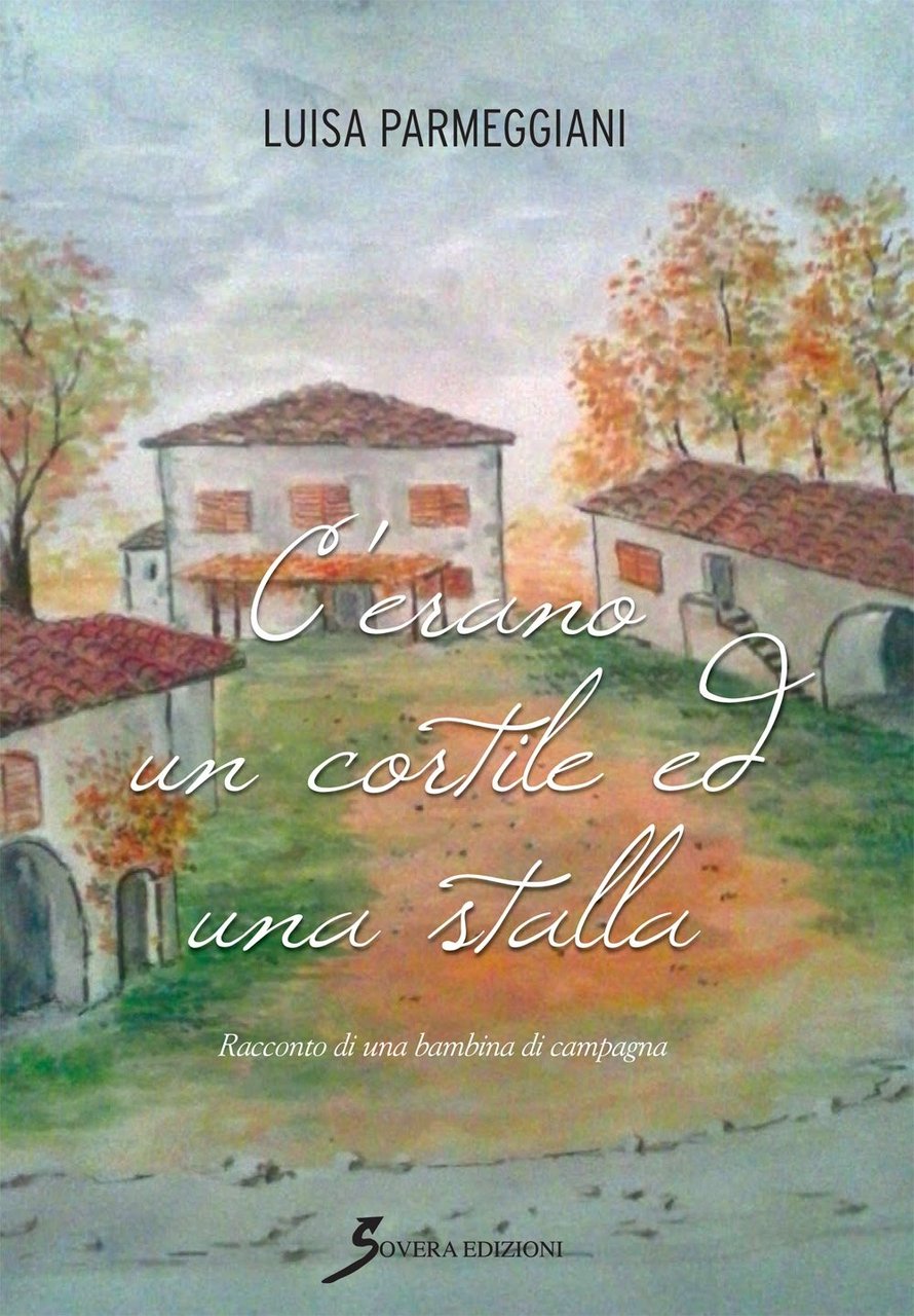 C'erano un cortile e una stalla... Racconto di una bambina …