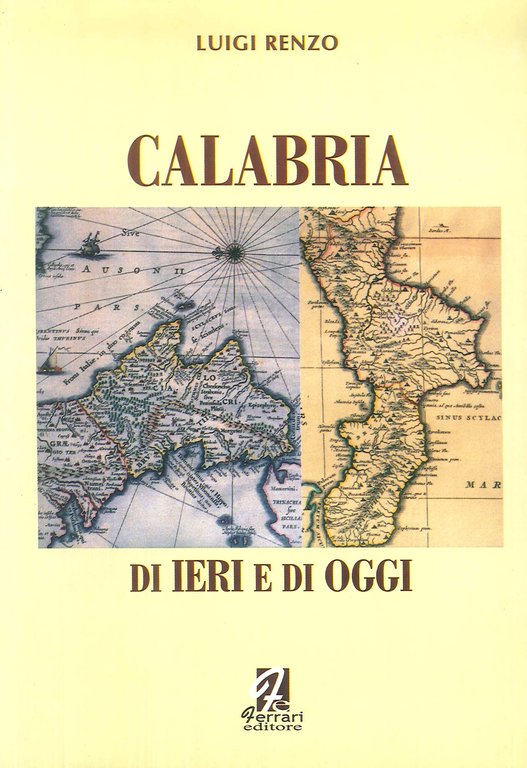 Calabria di ieri e di oggi, Rossano, Ferrari Editore, 2007