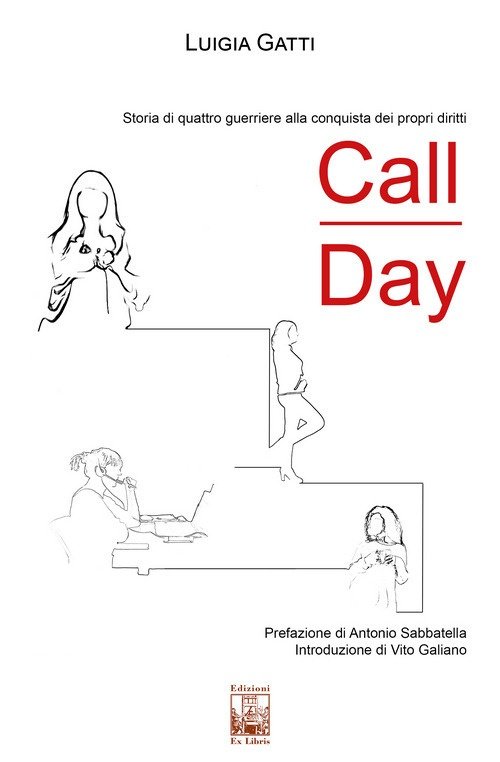 Call Day. Storia di quattro guerriere alla conquista dei propri …