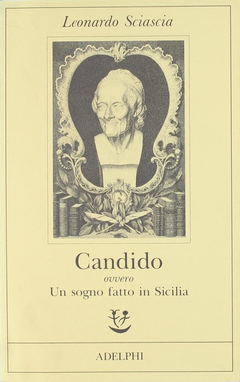 Candido ovvero Un sogno fatto in Sicilia, Milano, Adelphi, 1990