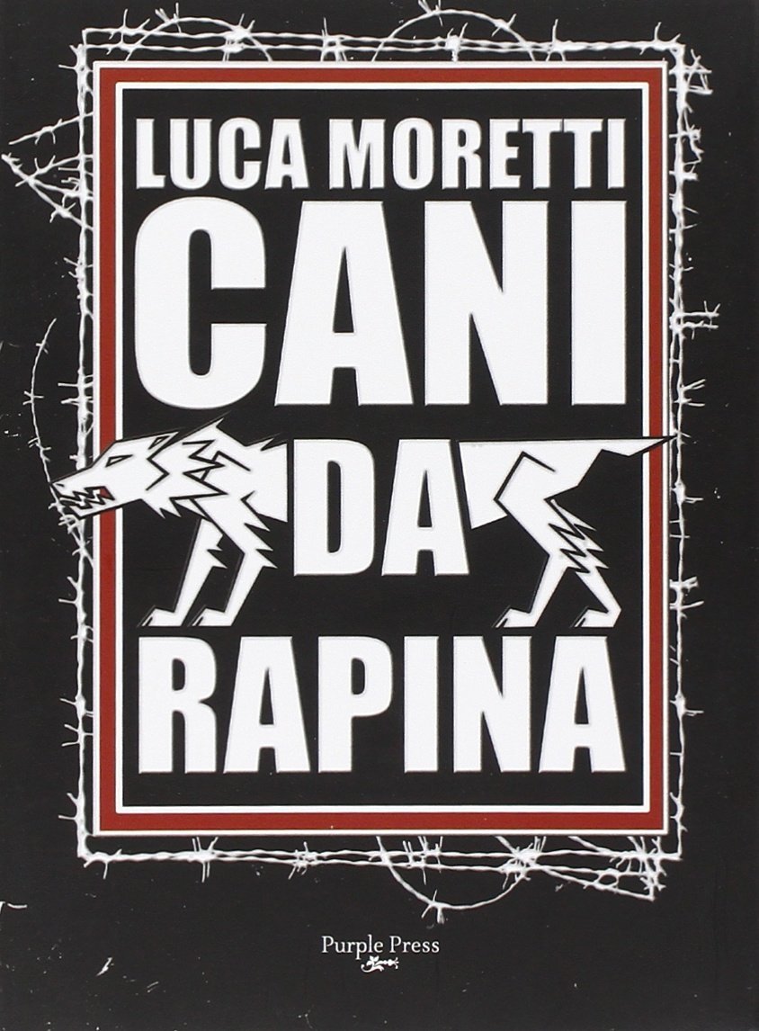 Cani da rapina, Roma, Purple Press, 2009 | Immagine principale