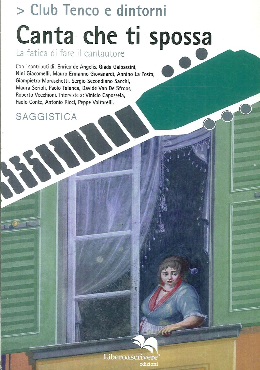Canta che ti spossa. La fatica di fare il cantautore, …