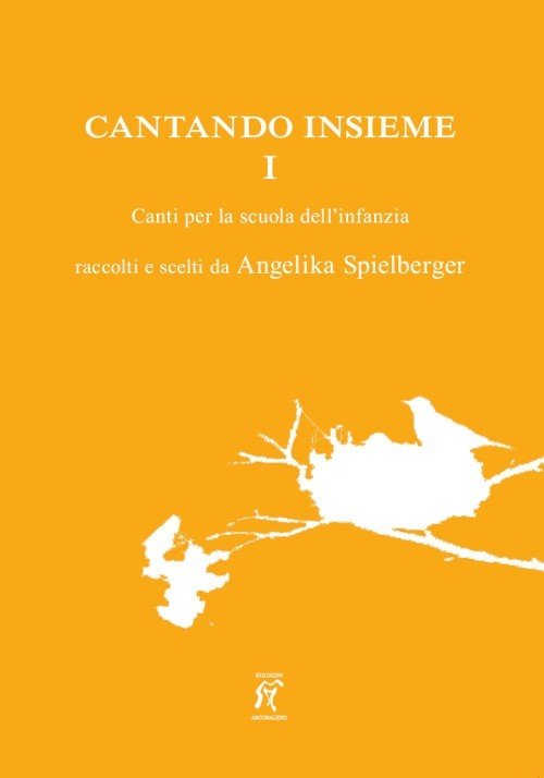 Cantando insieme. Canti per la scuola dell'infanzia. Vol. 1