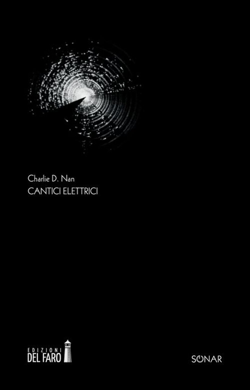 Cantici elettrici, Trento, Edizioni del Faro, 2023