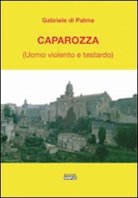 Caparozza (uomo violento e testardo), Macerata, Simple, 2009