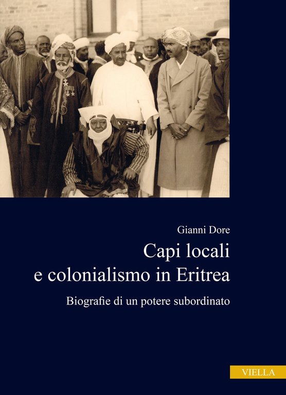 Capi locali e colonialismo in Eritrea. Biografie di un