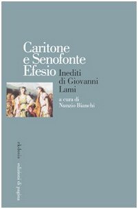 Caritone e Senofonte Efesio. Inediti di Giovanni Lami