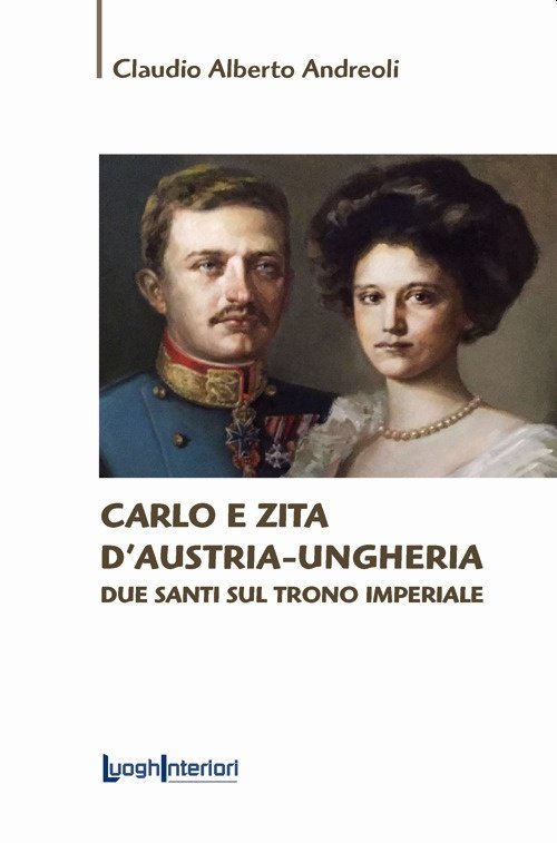 Carlo e Zita d'Austria-Ungheria. Due santi sul trono imperiale | Immagine principale
