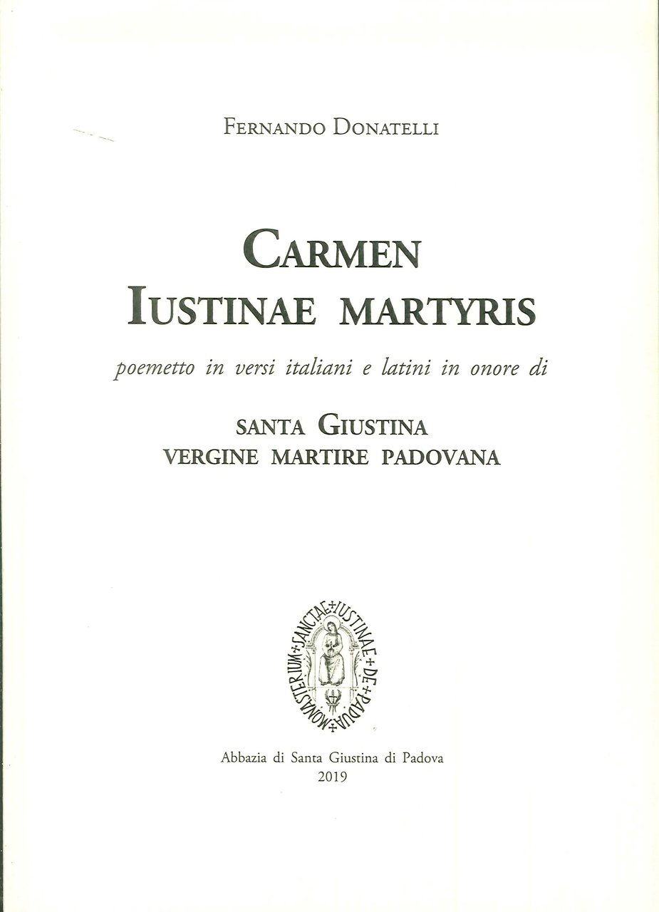 Carmen Iustinae Martyris. Poemetto in Versi Italiani e Latini in …