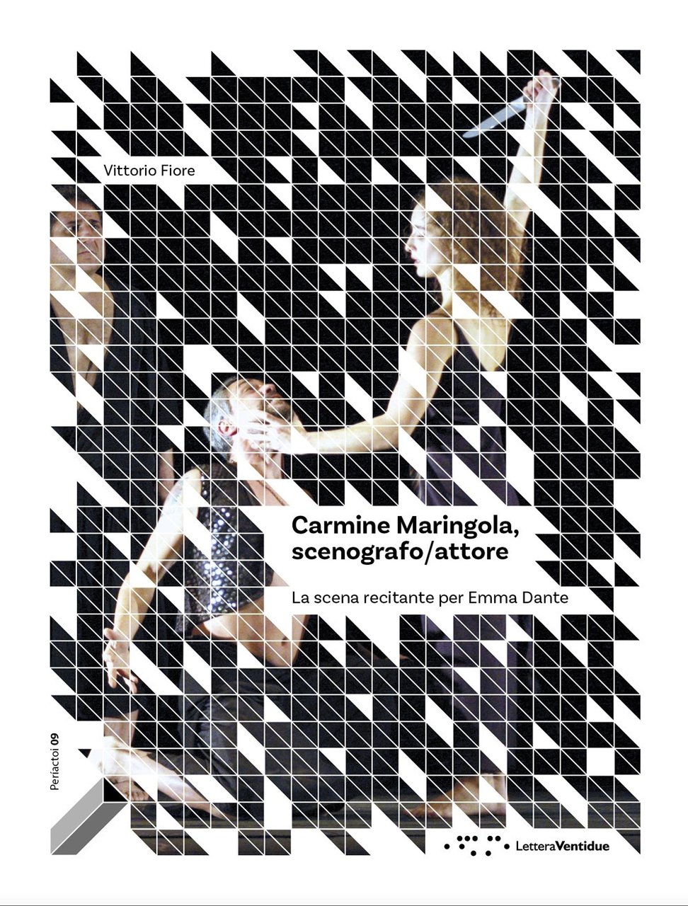 Carmine Maringola, scenografo/attore. La scena recitante per Emma Dante, Siracusa, …