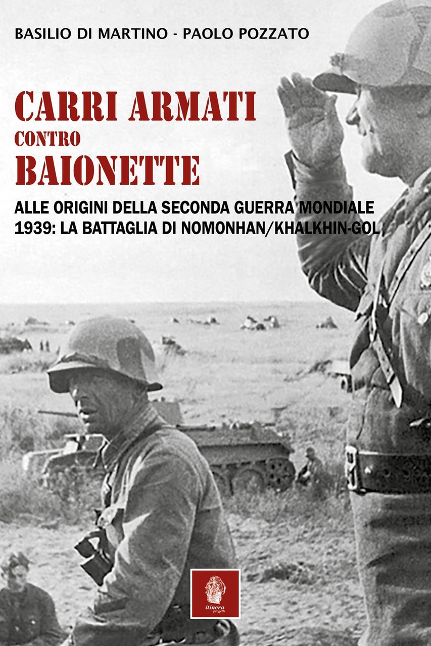 Carri armati contro baionette. Alle origini della Seconda Guerra Mondiale. …