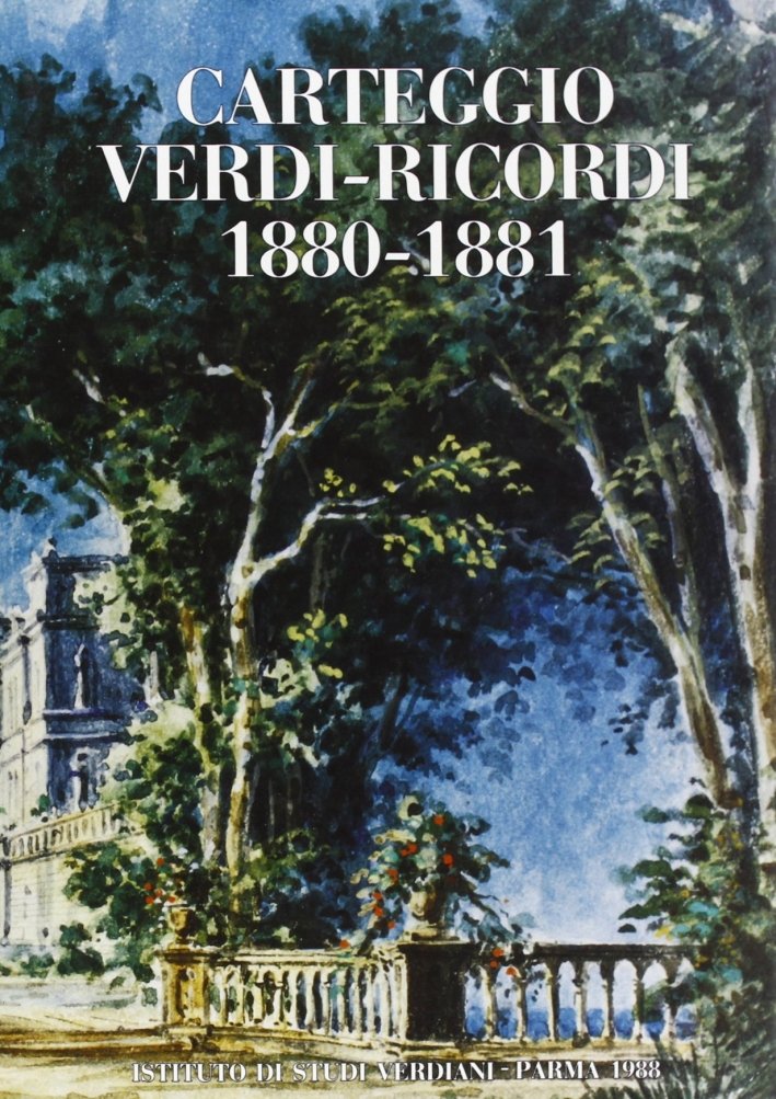 Carteggio Verdi-Ricordi. Vol. 1: 1880-1881 | Immagine principale