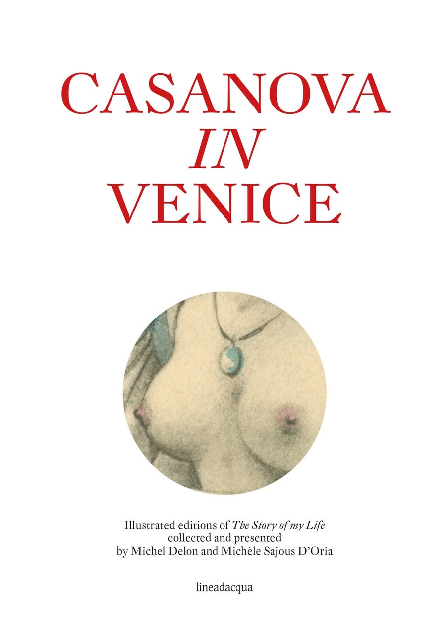 Casanova in Venice, Venezia, Lineadacqua Edizioni, 2019