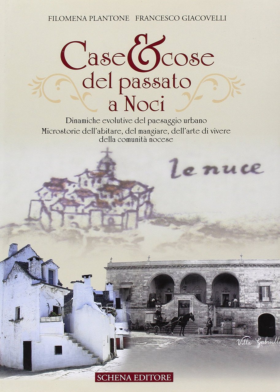 Case & cose del passato a Noci. Dinamiche evolutive del …