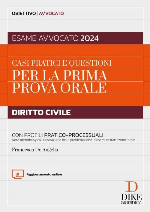 Casi pratici e questioni per la prima prova orale. Diritto …