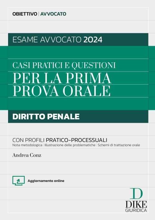 Casi pratici e questioni per la prima prova orale. Diritto …