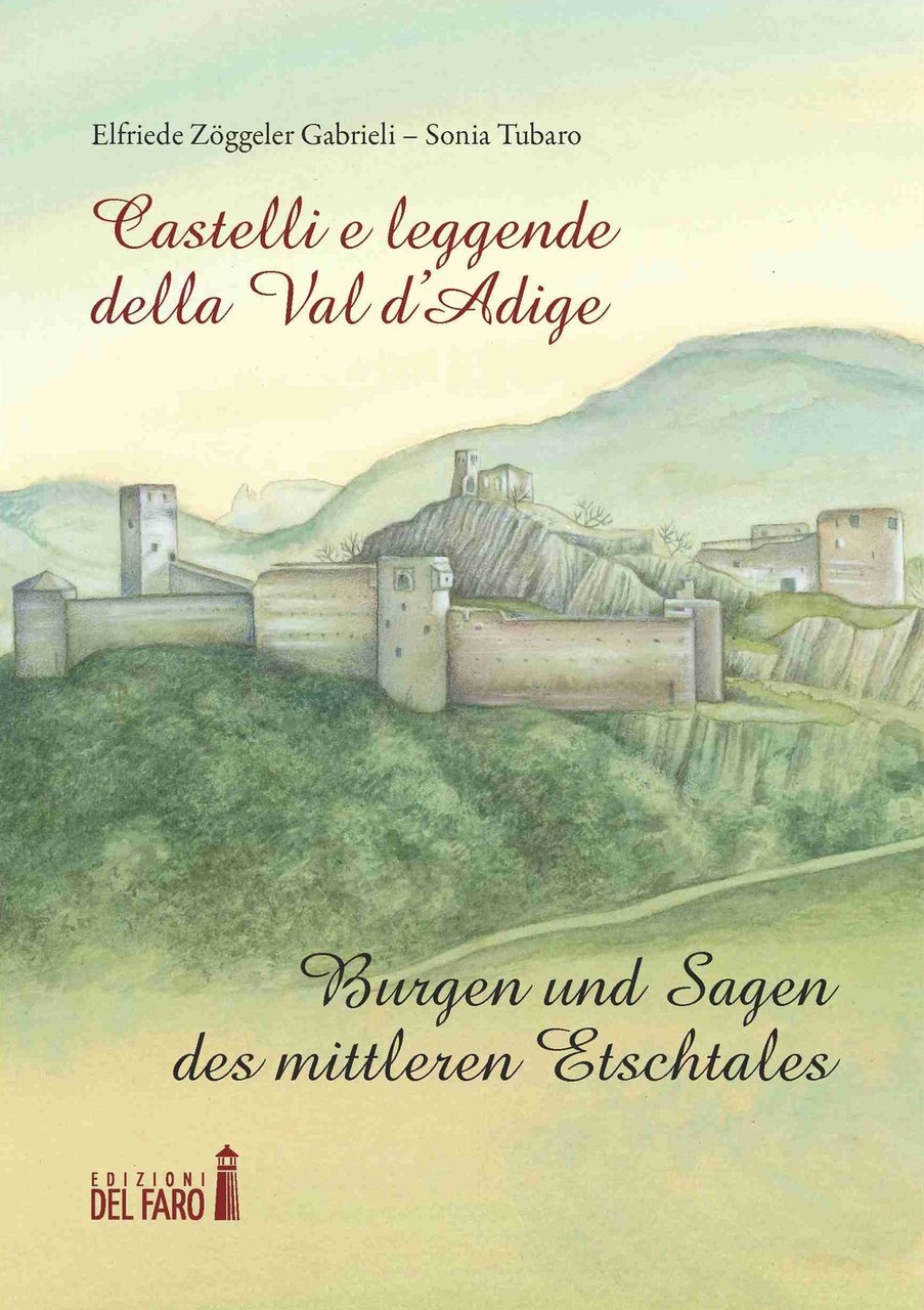 Castelli e leggende della Val d'Adige-Burgen und sagen des mittleren … | Immagine principale