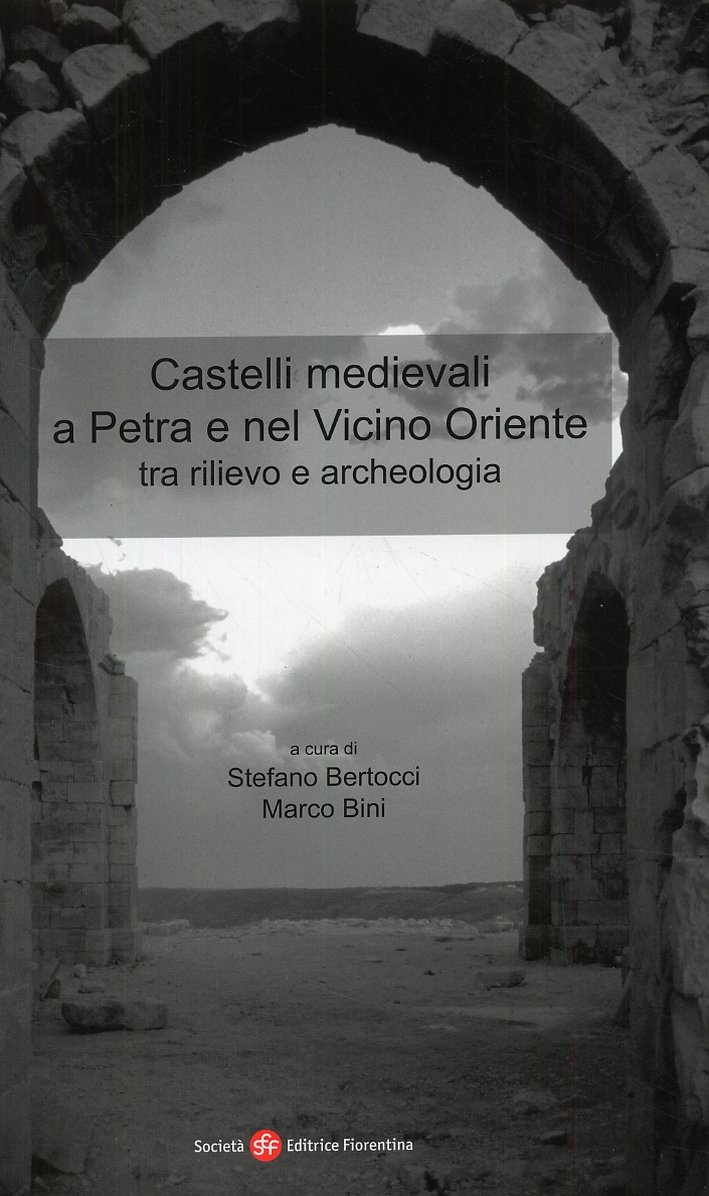 Castelli medievali a Petra e nel Vicino Oriente tra rilevo …